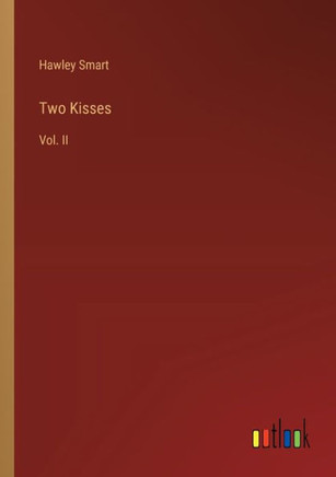 Two Kisses : Vol. II