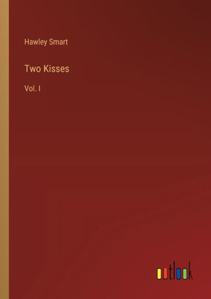 Two Kisses : Vol. I