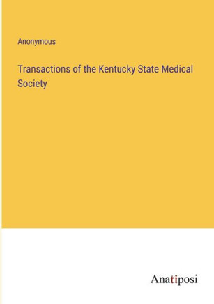 Transactions of the Kentucky State Medical Society