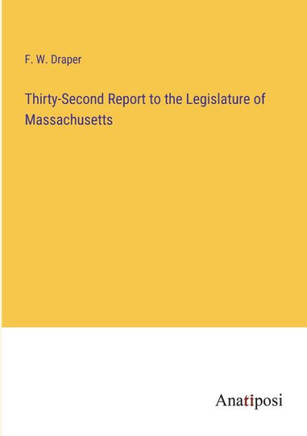 Thirty-Second Report to the Legislature of Massachusetts