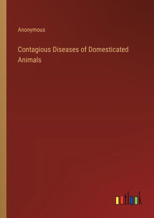 Contagious Diseases of Domesticated Animals