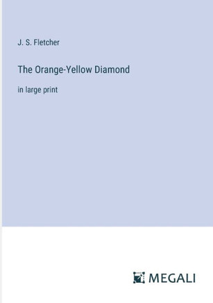 The Orange-Yellow Diamond : in large print The Orange-Yellow Diamond : in large print