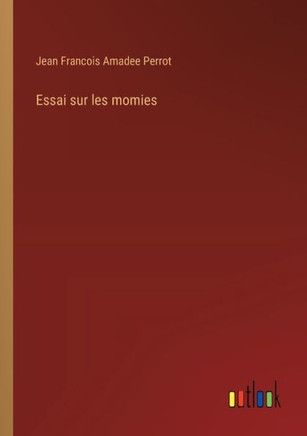 Essai sur les momies