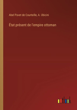 État présent de l'empire ottoman