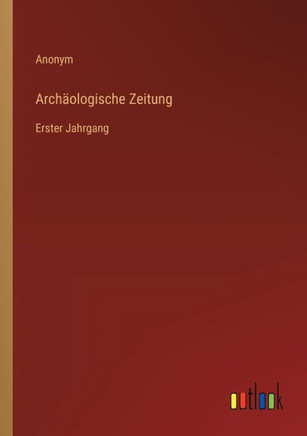 Archäologische Zeitung : Erster Jahrgang