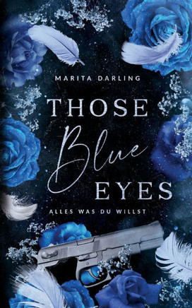 Those blue Eyes : Alles was du willst