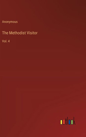 The Methodist Visitor : Vol. 4