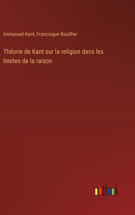 Théorie de Kant sur la religion dans les limites de la raison