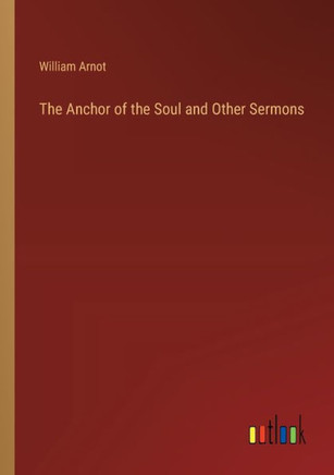 The Anchor of the Soul and Other Sermons