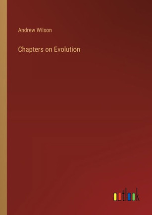 Chapters on Evolution