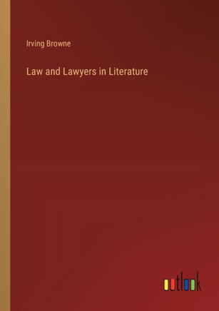 Law and Lawyers in Literature