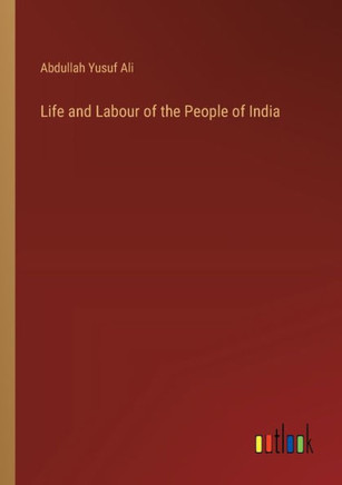 Life and Labour of the People of India