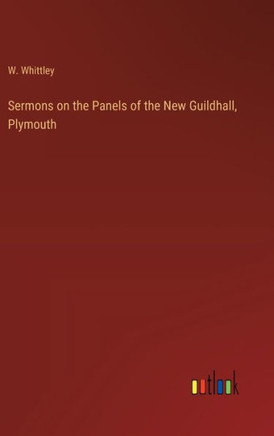 Sermons on the Panels of the New Guildhall, Plymouth