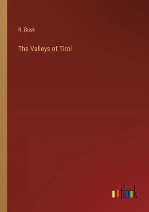 The Valleys of Tirol