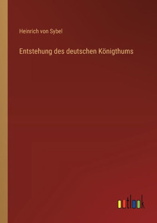 Entstehung des deutschen Königthums