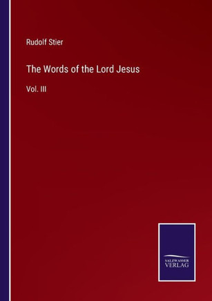 The Words of the Lord Jesus : Vol. III