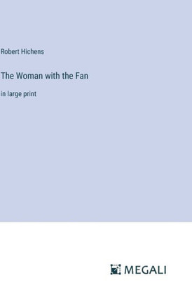The Woman with the Fan : in large print