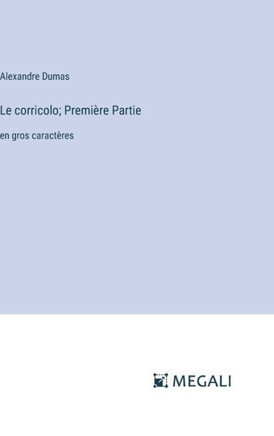 Le corricolo; Première Partie : en gros caractères