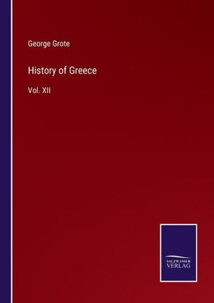 History of Greece : Vol. XII