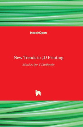 New Trends in 3D Printing