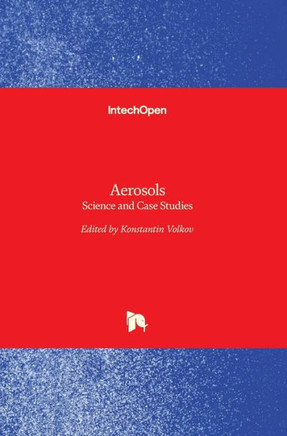 Aerosols : Science and Case Studies