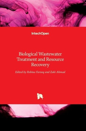 Biological Wastewater Treatment and Resource Recovery