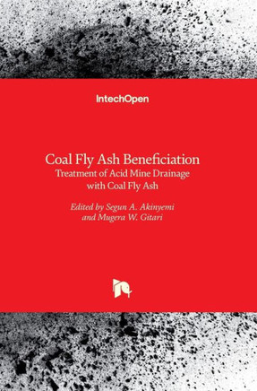 Coal Fly Ash Beneficiation : Treatment of Acid Mine Drainage with Coal Fly Ash