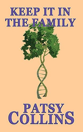 Keep It In The Family: A Collection Of 25 Short Stories