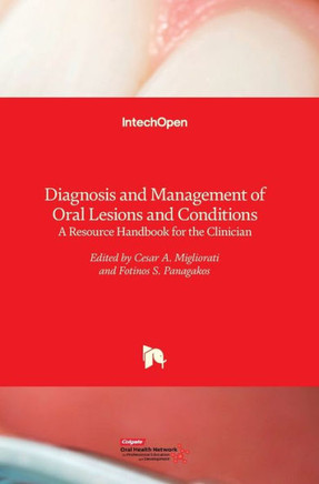 Diagnosis and Management of Oral Lesions and Conditions : A Resource Handbook for the Clinician