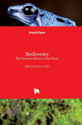 Biodiversity : The Dynamic Balance of the Planet