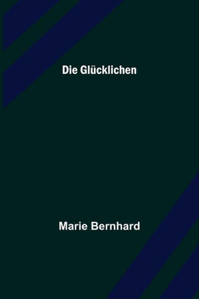 Die Glücklichen