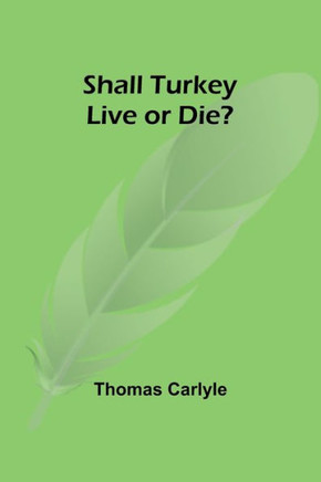 Shall Turkey Live Or Die?