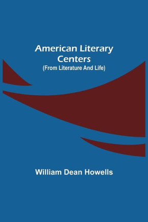 American Literary Centers (from Literature and Life)