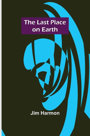 The Last Place on Earth