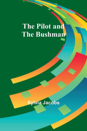 The Pilot and the Bushman