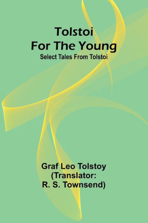 Tolstoi for the Young : Select Tales from Tolstoi