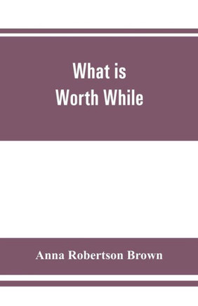 What is Worth While