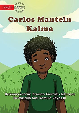 Carl Keeps Calm - Carlos Mantein Kalma (Tetum Edition)