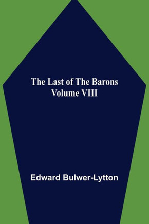 The Last of the Barons Volume VIII