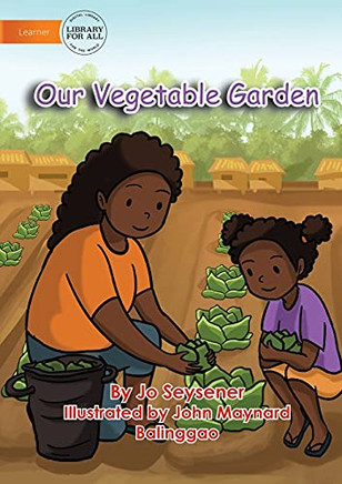 Our Vegetable Garden