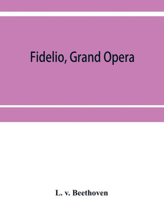 Fidelio, Grand Opera