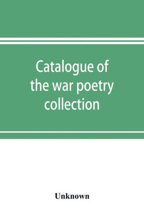 Catalogue of the War Poetry Collection