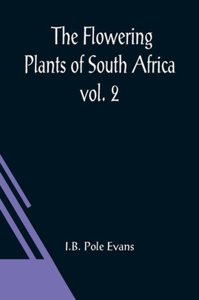 The Flowering Plants of South Africa; Vol. 2