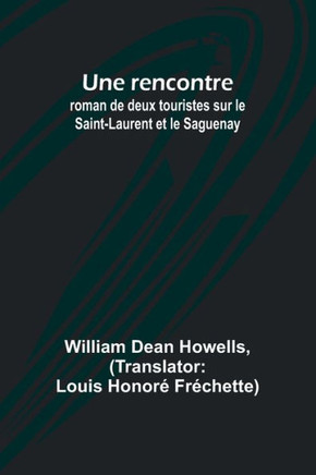 Une rencontre : roman de deux touristes sur le Saint-Laurent et le Saguenay