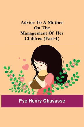 Advice To A Mother On The Management Of Her Children (Part-I)