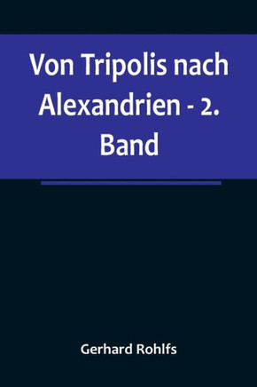 Von Tripolis nach Alexandrien - 2. Band