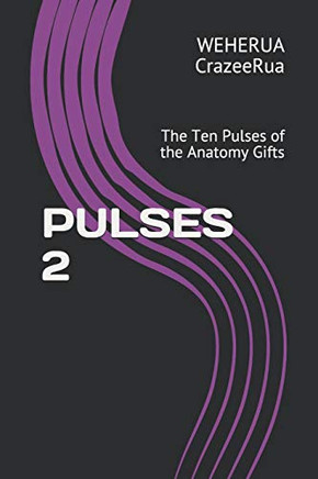 Pulses 2: The 10 Pulses Of The Anatomy Gifts