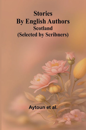 Stories by English Authors : Scotland