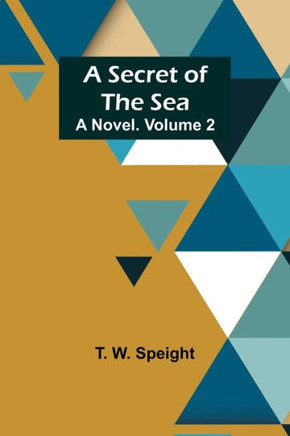 A Secret of the Sea : A Novel. Volume 2