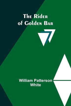 The Rider of Golden Bar